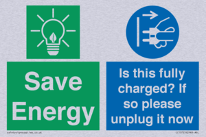 Save Energy - Is this fully charged? If so please unplug it now